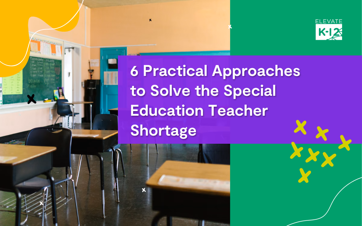 6 Practical Approaches To Solve The Special Education Teacher Shortage