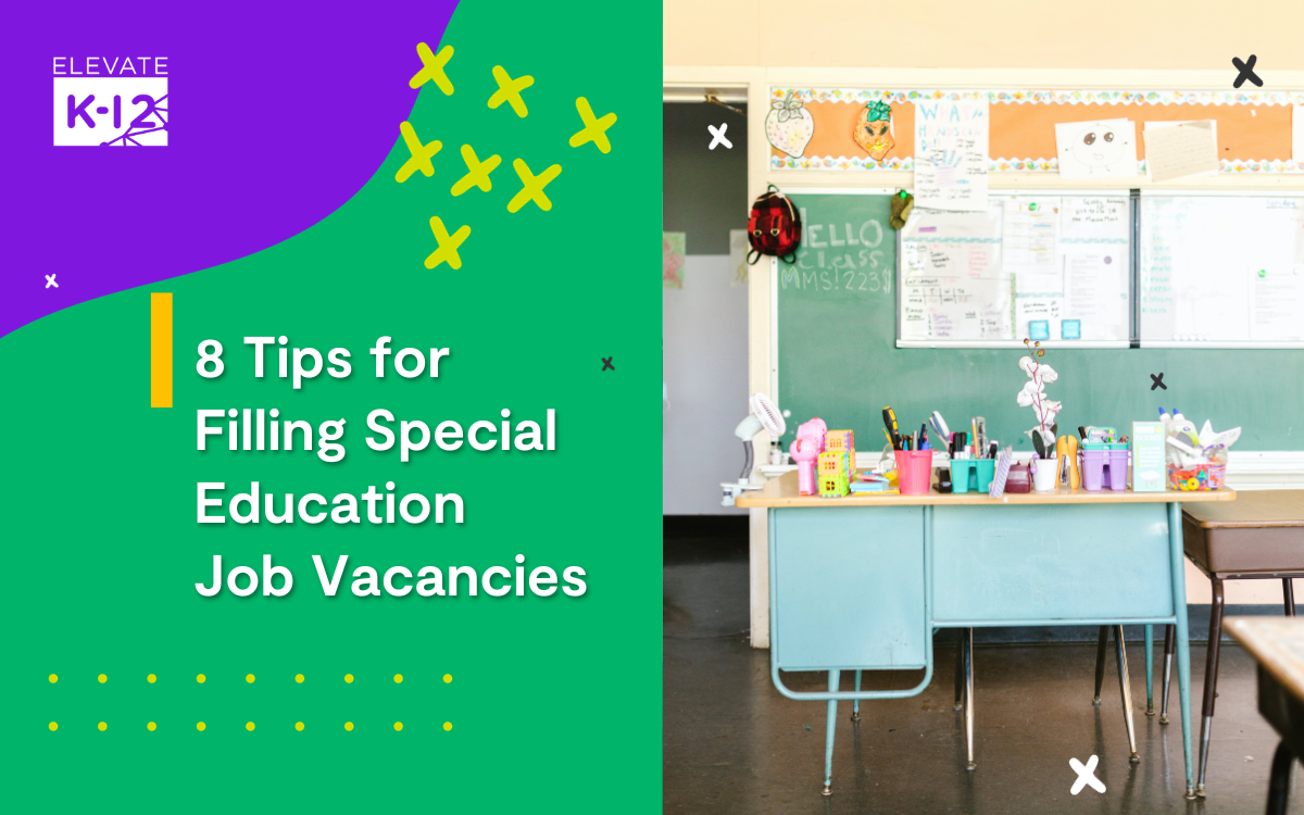 8 Tips For Filling Special Education Job Vacancies