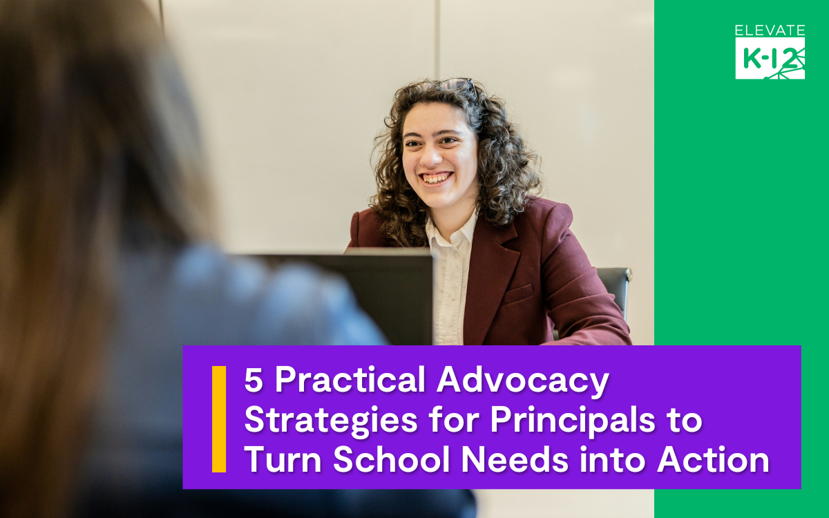 5 Practical Advocacy Strategies for Principals to Turn School Needs into Action