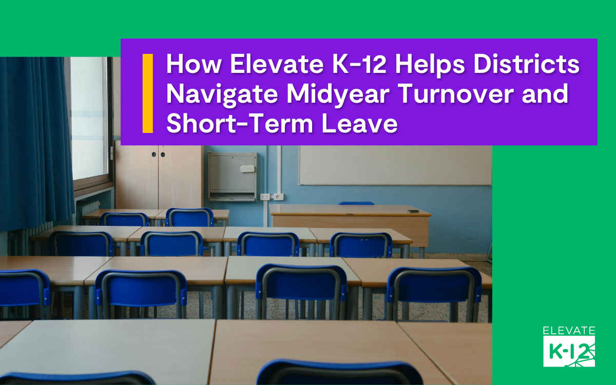 Blog Headerhow Elevate K 12 Helps Districts Navigate Midyear Teacher Vacancies