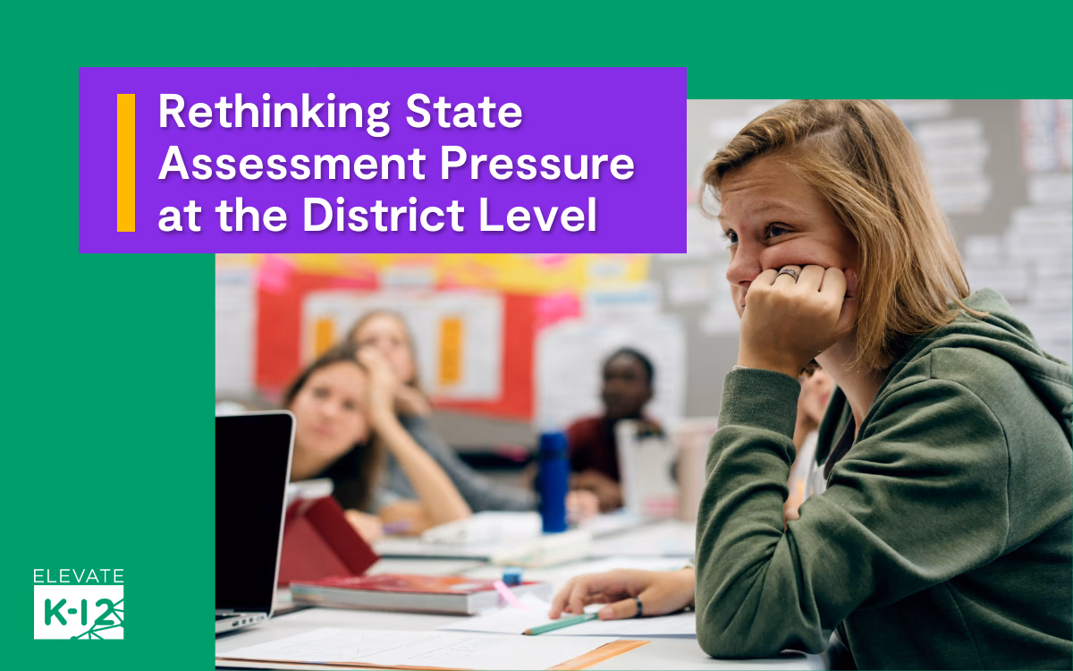 Blog Header-Rethinking State Assessment Pressure At The District Level